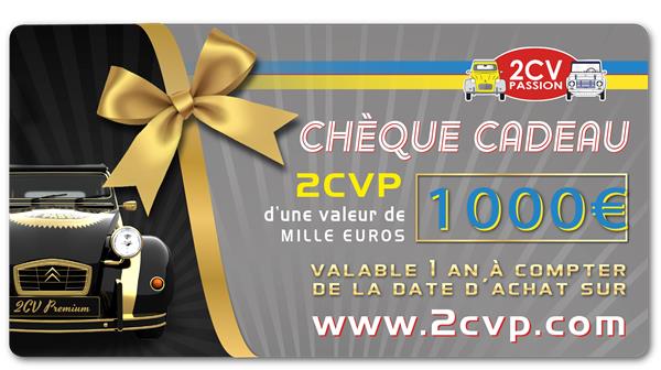 Chèque cadeau 1000 euros - 2CV PASSION